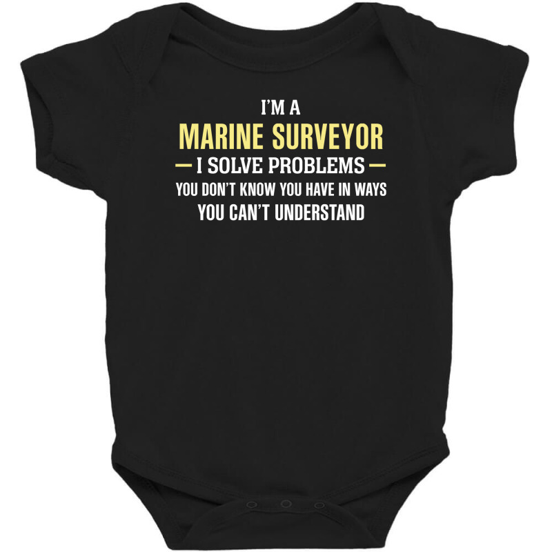 Marine Surveyor I Solve Problems Funny Gift Baby Bodysuit by thanchashop | Artistshot