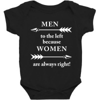 Men To The Left Because Women Are Always Right Baby Bodysuit | Artistshot