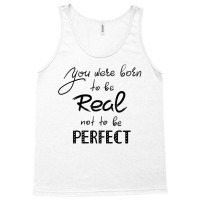 Real Not Perfectea Tank Top | Artistshot