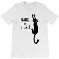 Cat Hang In There T-shirt | Artistshot