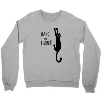 Cat Hang In There Crewneck Sweatshirt | Artistshot