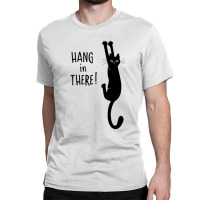 Cat Hang In There Classic T-shirt | Artistshot