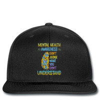 Dont Judge What You Don't Understand Mental Health Awareness Printed Hat | Artistshot