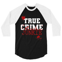 True Crime Junkie Podcast Documentary Forensic Science Blood (2) 3/4 Sleeve Shirt | Artistshot