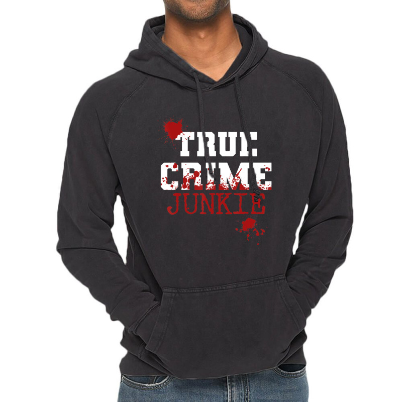 True Crime Junkie Podcast Documentary Forensic Science Blood (2) Vintage Hoodie | Artistshot