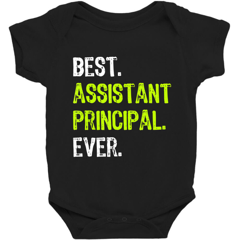 Best Assistant Principal Ever Baby Bodysuit by degreesgunner | Artistshot