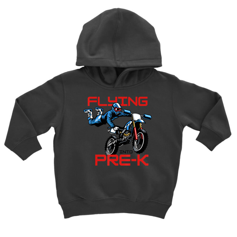 Flying Into Pre-k Pre-kindergarten Kids Dirt Bike (2) Toddler Hoodie | Artistshot