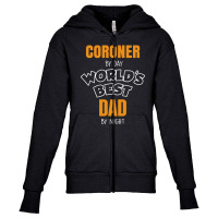 Coroner By Day Worlds Best Dad By Night Father's Day Gift Youth Zipper Hoodie | Artistshot