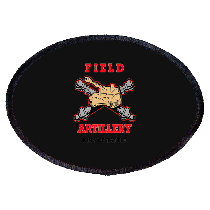 Field Artillery King Of Battle Oval Patch | Artistshot