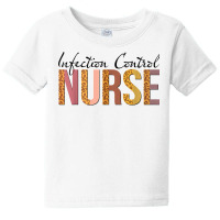 Leopard Infection Control Nurse Print For Nursing Student T Shirt Baby Tee | Artistshot