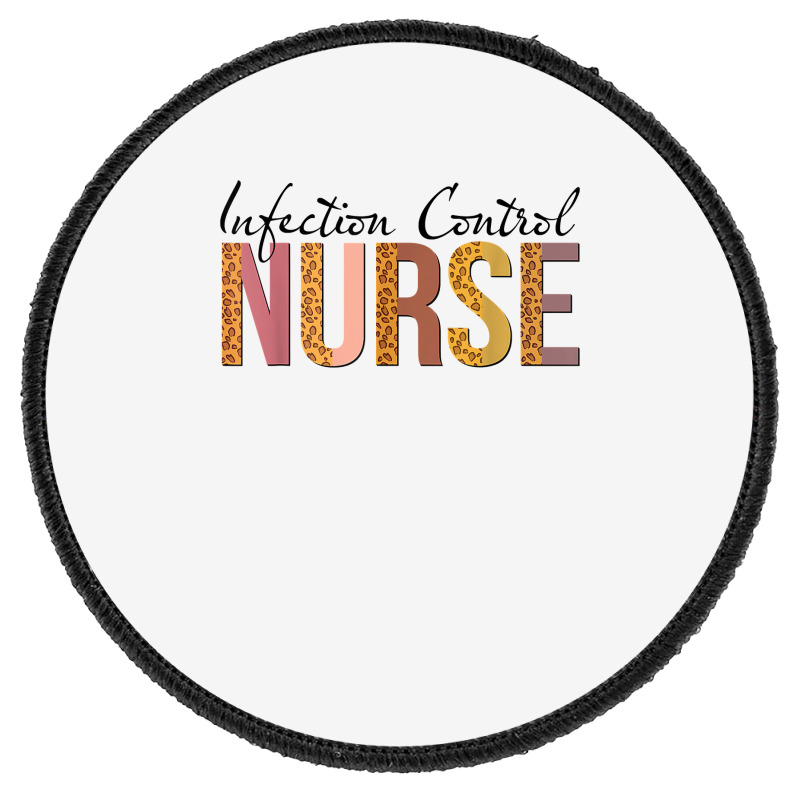 Leopard Infection Control Nurse Print For Nursing Student T Shirt Round Patch | Artistshot