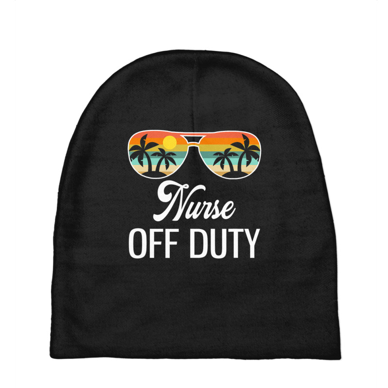 Funny Nurse Off Duty Sunglasses Beach Sunset Baby Beanies | Artistshot