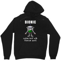 Bionic Custom Built With Titanium Parts Unisex Hoodie | Artistshot