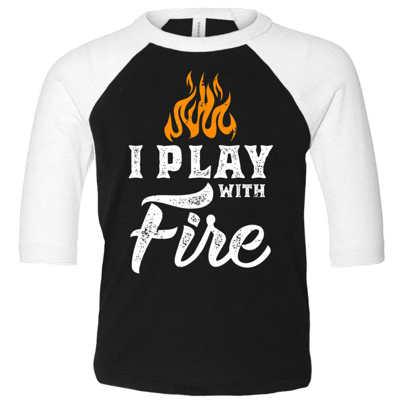 I Play With Fire Pyromaniac Welder Scout Camper Toddler 3/4 Sleeve Tee by bummercaught | Artistshot