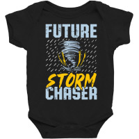 Future Storm Chaser Meteorologist Storm Hunter Baby Bodysuit | Artistshot