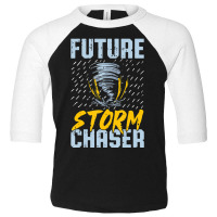 Future Storm Chaser Meteorologist Storm Hunter Toddler 3/4 Sleeve Tee | Artistshot