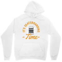 Its Skateboarding Time Unisex Hoodie | Artistshot