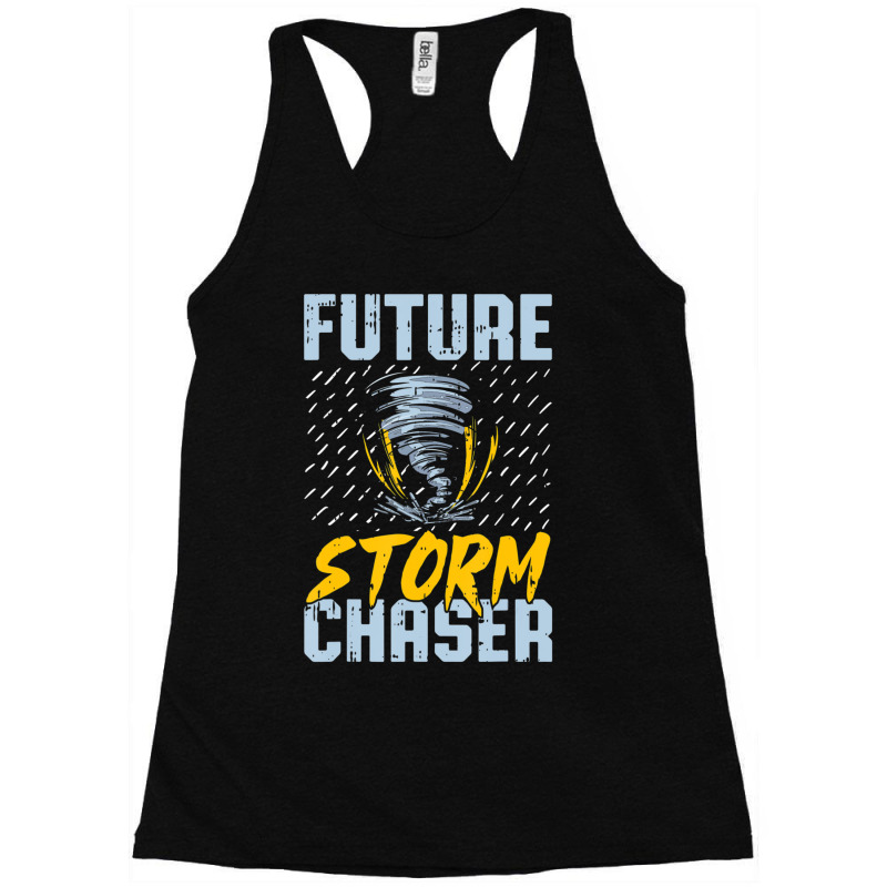 Future Storm Chaser Meteorologist Storm Hunter Racerback Tank by Min05 | Artistshot