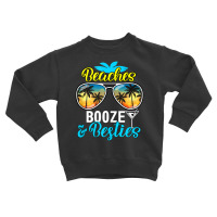 Girls Trip Women, Men Vegas Hawaii Beaches Booze And Besties Toddler Sweatshirt | Artistshot