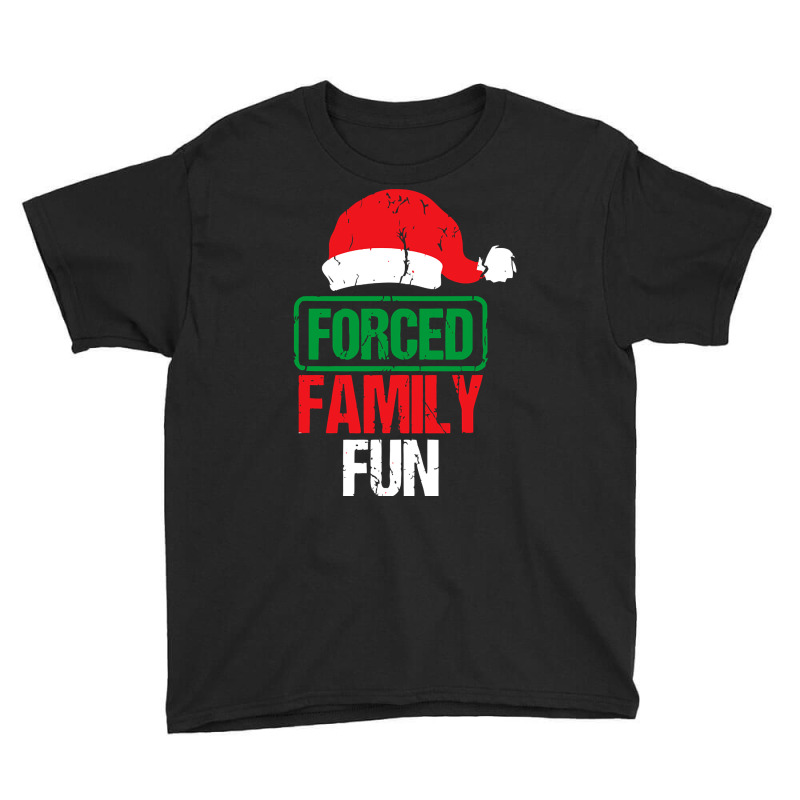 Forced Family Fun Sarcastic Adult Christmas Youth Tee | Artistshot