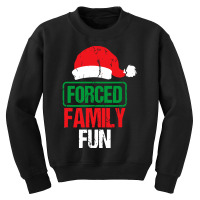 Forced Family Fun Sarcastic Adult Christmas Youth Sweatshirt | Artistshot