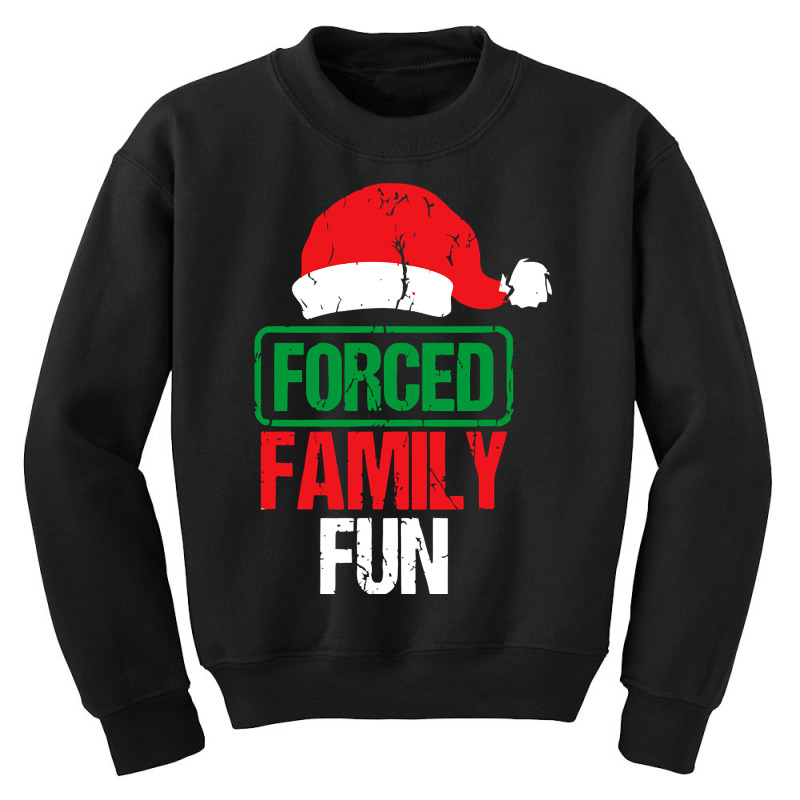 Forced Family Fun Sarcastic Adult Christmas Youth Sweatshirt | Artistshot