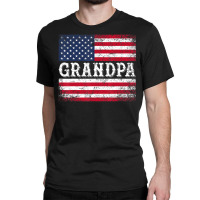 Grandpa Vintage Usa Flag Patriotic 4th Of July Classic T-shirt | Artistshot