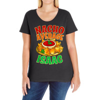 Nacho Average Isaac Name Taco Lover Nickname Mexican Food T Shirt Ladies Curvy T-shirt | Artistshot