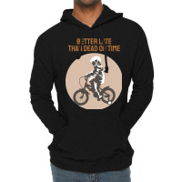 Better Late Than Dead On Time Lightweight Hoodie | Artistshot