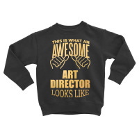 Art Director Toddler Sweatshirt | Artistshot