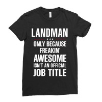 Gift For Freakin' Awesome Landman Ladies Fitted T-shirt | Artistshot