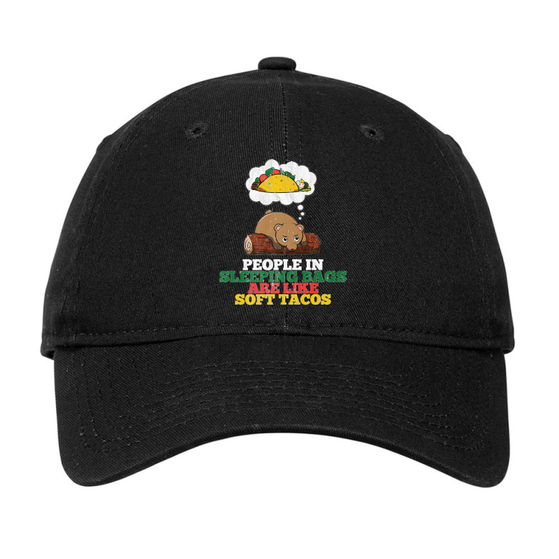 People In Sleeping Bags Are Like Soft Tacos Funny Bear Premium Adjustable Cap by MarlonChristopherMoyer | Artistshot