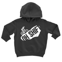 Oh Shift Mtb  Mtb T Shirt Toddler Hoodie | Artistshot