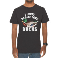 I Just Really Love Ducks Cute Mallard Duck Vintage T-shirt | Artistshot