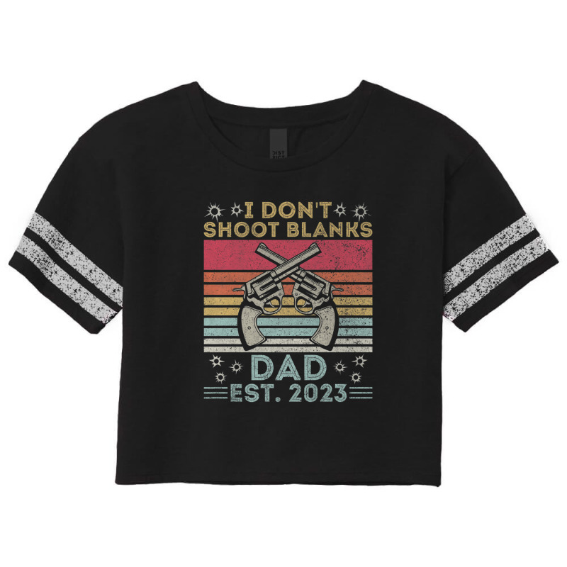 Funny New Dad Father's Day I Don't Shoot Blanks Est. 2023 Scorecard Crop Tee by rakinybluvic | Artistshot