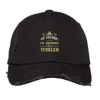 Of Course I'm Awesome I'm A Yodeler Vintage Cap | Artistshot