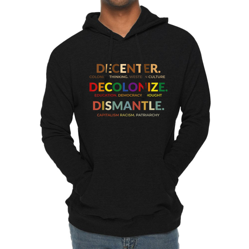 Decenter Decolonize Dismantle Lightweight Hoodie | Artistshot