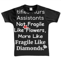 Certified Nursing Assistant Not Fragile Like Flowers Fragile Like Diam Graphic Youth T-shirt | Artistshot