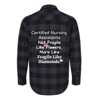 Certified Nursing Assistant Not Fragile Like Flowers Fragile Like Diam Flannel Shirt | Artistshot