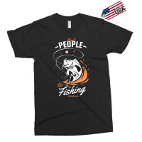 Cool People Do Fishing Premium Quality Exclusive T-shirt | Artistshot