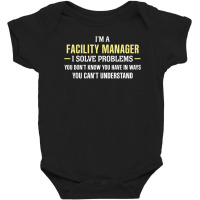 Facility Manager I Solve Problems Funny Gift Baby Bodysuit | Artistshot