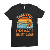 Private Investigator Job Funny Thanksgiving T Shirt Ladies Fitted T-shirt | Artistshot