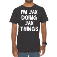 I'm Jax Doing Jax Things Vintage T-shirt | Artistshot