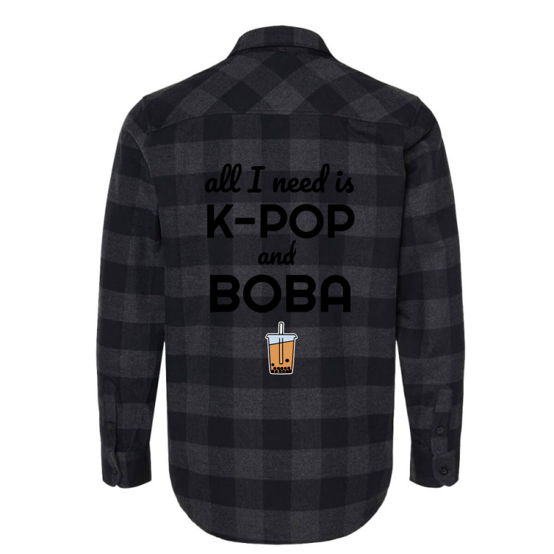 All I Need Is K Pop And Boba Bubble Tea Funny Flannel Shirt | Artistshot