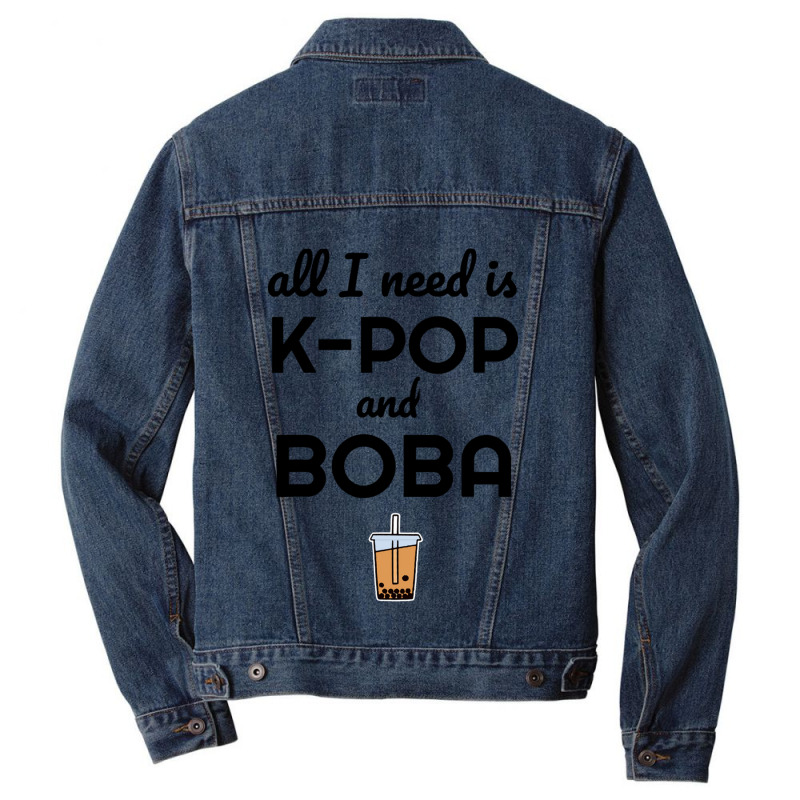 All I Need Is K Pop And Boba Bubble Tea Funny Men Denim Jacket | Artistshot