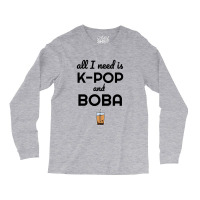 All I Need Is K Pop And Boba Bubble Tea Funny Long Sleeve Shirts | Artistshot