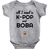 All I Need Is K Pop And Boba Bubble Tea Funny Baby Bodysuit | Artistshot