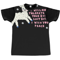 I Will Not Tolerate Your Bull Shit But I Wish You Peace Graphic T-shirt | Artistshot