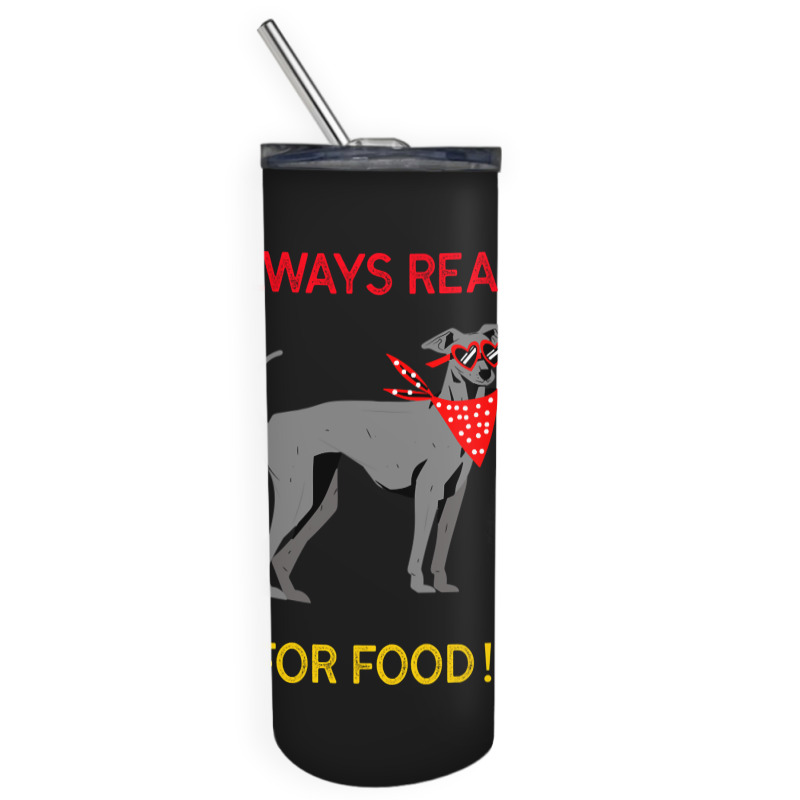 Always Ready For Food Skinny Tumbler | Artistshot