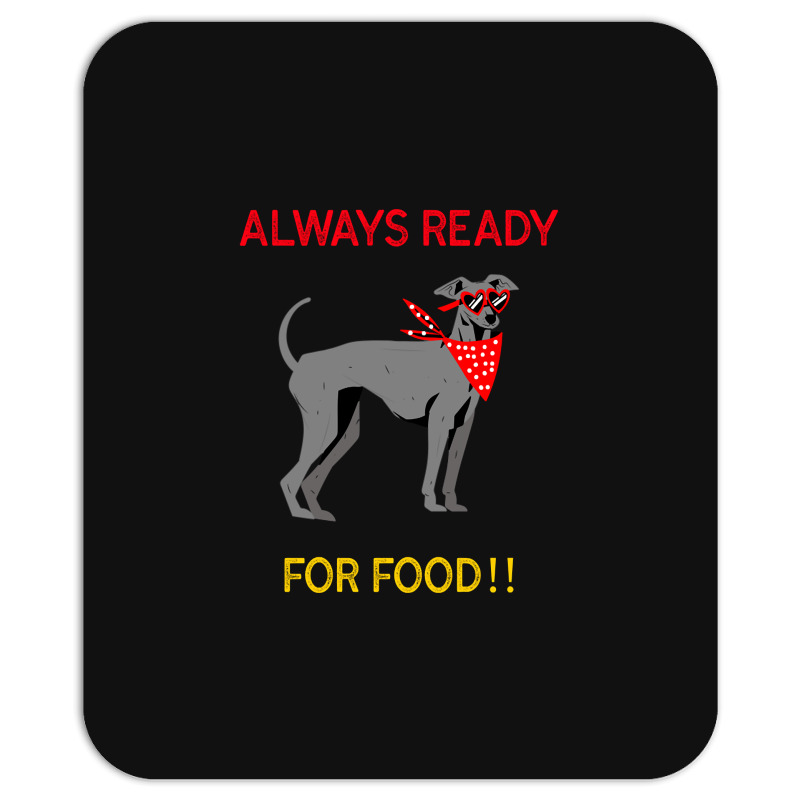 Always Ready For Food Mousepad | Artistshot